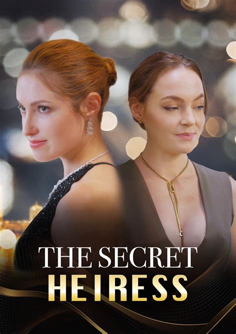 secret heiress|the secret heiress full movie.